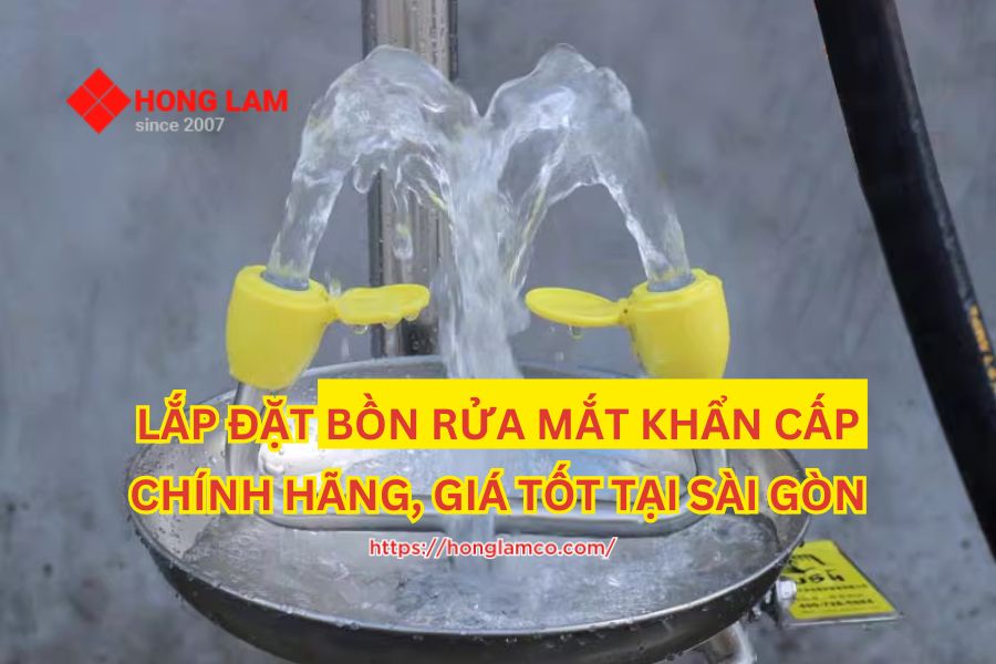 Công ty cung cấp bồn rửa mắt khẩn cấp chính hãng ở Sài Gòn
