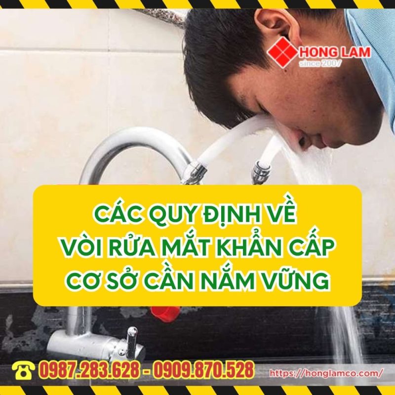 Cơ sở cần nắm các quy định về vòi rửa mắt khẩn cấp nào?