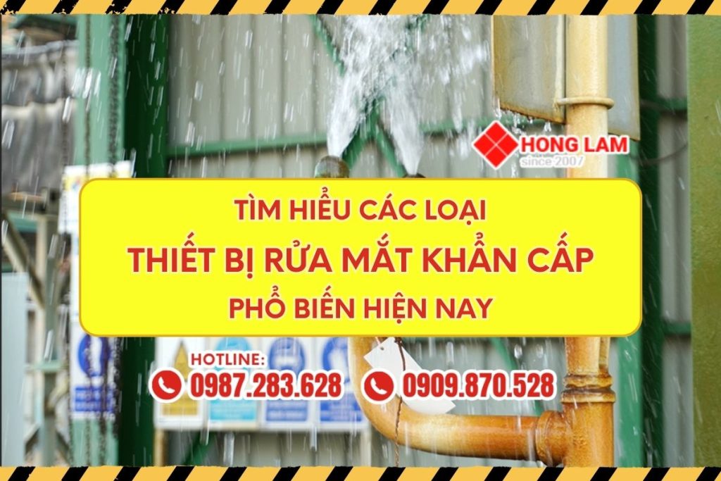 Các loại thiết bị rửa mắt khẩn cấp lắp đặt nhiều hiện nay